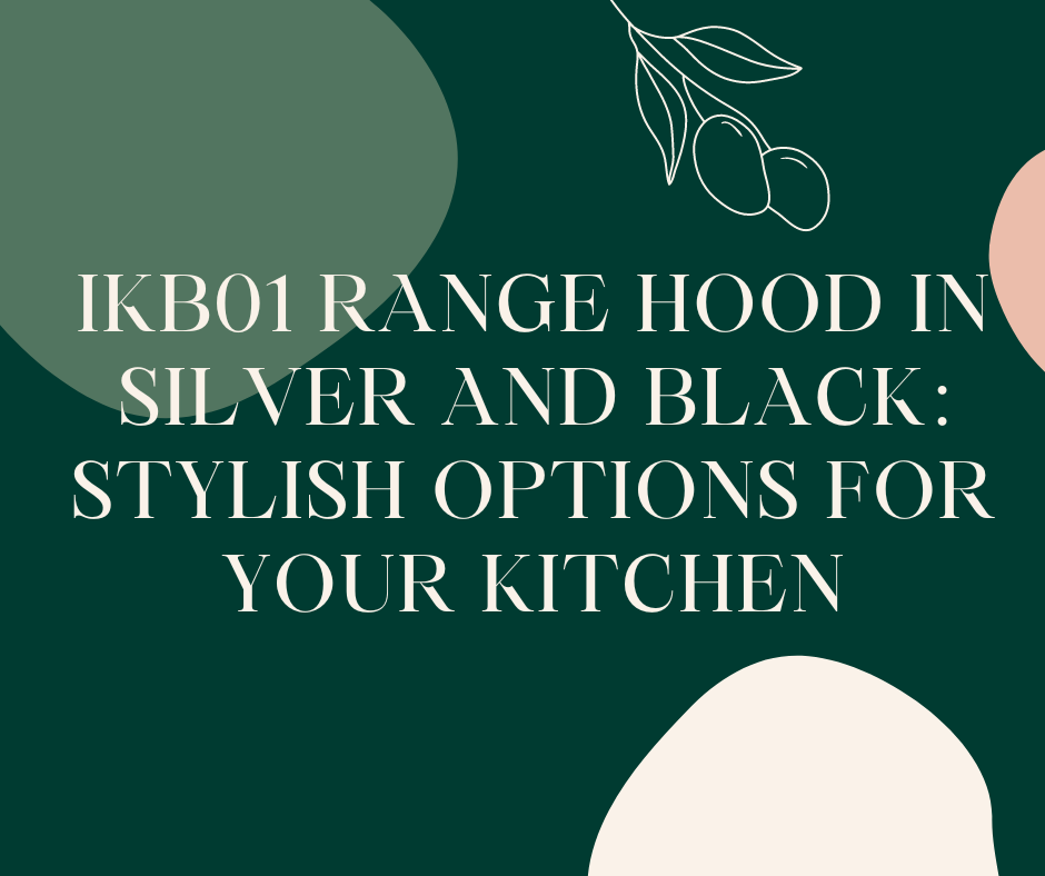 IKTCH IKB01: Efficient and Quiet Built-in Range Hood